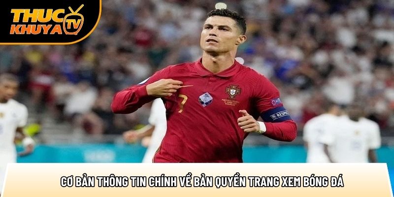 co ban thong tin chinh ve ban quyen trang xem bong da 1